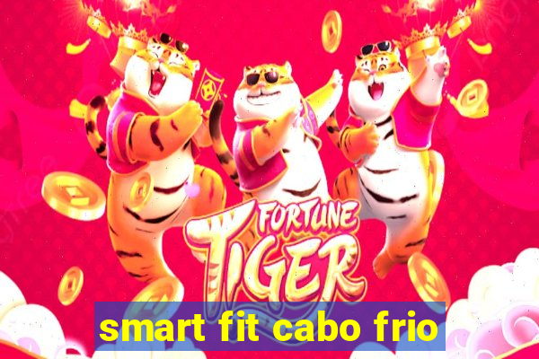 smart fit cabo frio